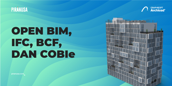 Open BIM, IFC, BCF dan COBIe