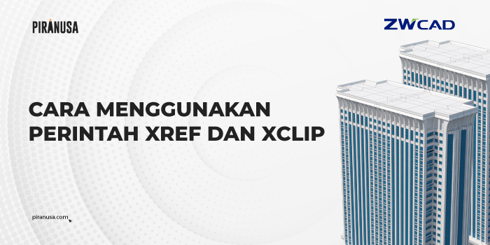 Cara menggunakan perintah Xref dan Xclip