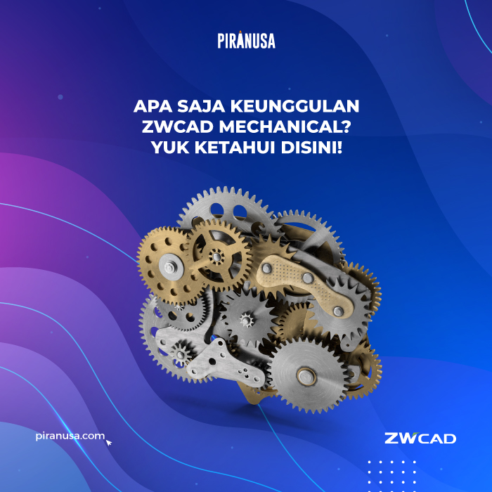 Apa-Saja-Keunggulan-ZWCAD-Mechanical