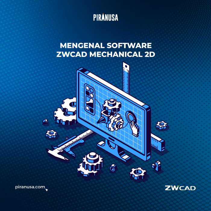 Mengenal-Software-ZWCAD-Mechanical-2D