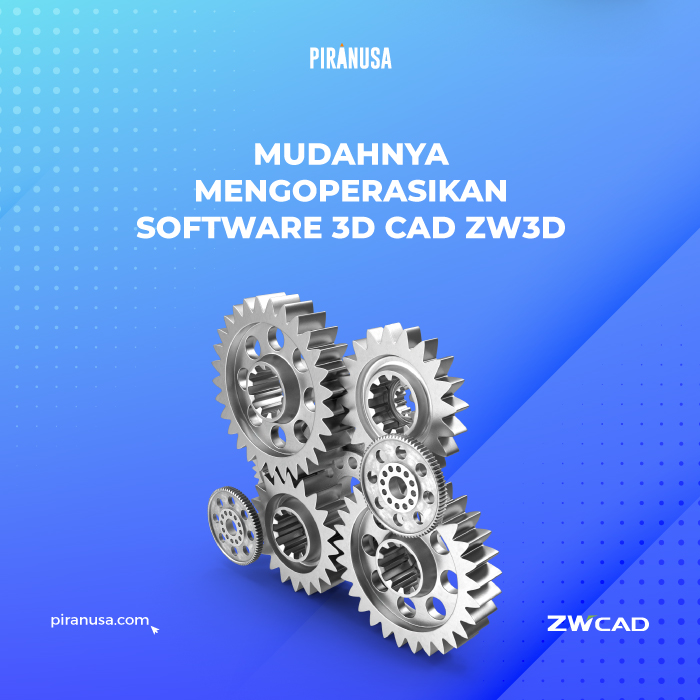 Mudahnya-Mengoperasikan-Software-3D-CAD-ZW3D