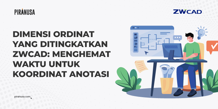 Dimensi-Ordinat-yang-Ditingkatkan-ZWCAD-Menghemat-Waktu-untuk-Koordinat-Anotasi