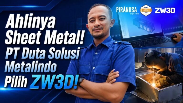 ZW3D sheet metal, thumbnail video testimoni PT Duta Solusi Metalindo tentang penggunaan software ZW3D untuk sheet metal.
