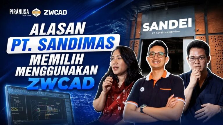ZWCAD lisensi permanen, thumbnail video testimoni PT Sandimas Intimitra mengenai alasan memilih software ZWCAD dengan tiga na